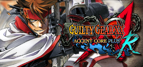 罪恶装备XXAC：加强版/GUILTY GEAR XX ACCENT CORE PLUS R