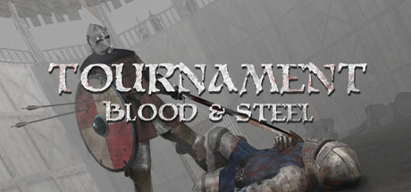 锦标赛:血与钢/Tournament: Blood & Steel