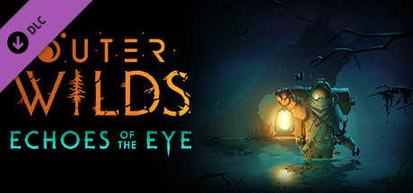 星际拓荒:眼之回响/Outer Wilds:Echoes of the Eye(V1.1.14)