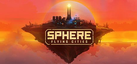 天球:飞升之城/Sphere: Flying Cities(V0.3.1)