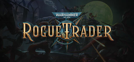 战锤40K：行商浪人/Warhammer 40,000: Rogue Trader(V1.2.1.12)