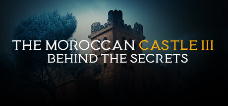 摩洛哥城堡 3 : 秘密的背后/The Moroccan Castle 3 : Behind The Secrets