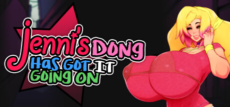 Jenni’s DONG has got it GOIN’ ON: The Jenni Trilogy