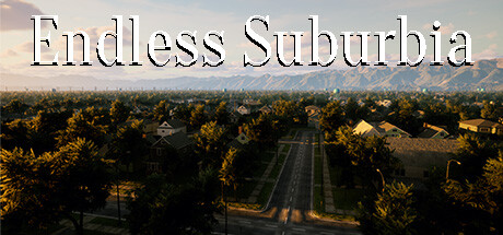 无尽的郊区/Endless Suburbia