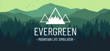 Evergreen - 山地生活模拟器/Evergreen - Mountain Life Simulator(V1.1.2)