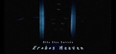一口恐惧:厄洛博斯之境/Bite Size Terrors: Erobos Heaven