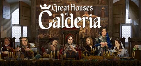 卡尔德里亚大家族/Great Houses of Calderia(V1.0.1.1337)