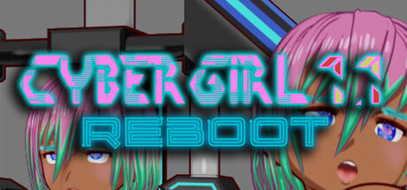 赛博女孩 1.1：重启/Cyber Girl 1.1: REBOOT