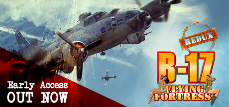 B-17飞行小队:全能8号终极版/B-17 Flying Fortress : The Mighty 8th Redux