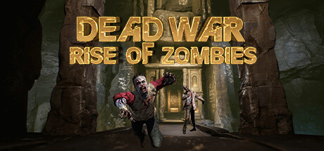 死亡战争：僵尸崛起/Dead War Rise of Zombies