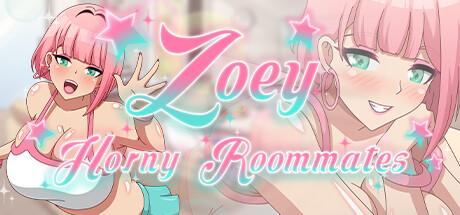 Zoey: 欲求不满的室友/Zoey: Horny Roommates