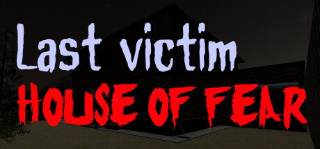 最后的受害者：恐惧之屋/Last victim. House of Fear