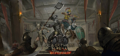 黑荆棘角斗场：重铸版/Blackthorn Arena: Reforged