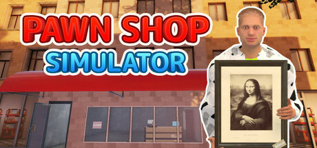 典当行模拟器/Pawn Shop Simulator(V0.10)