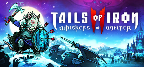 铁尾传奇 2：凛冬之须/Tails of Iron 2: Whiskers of Winter(V1.17.494)