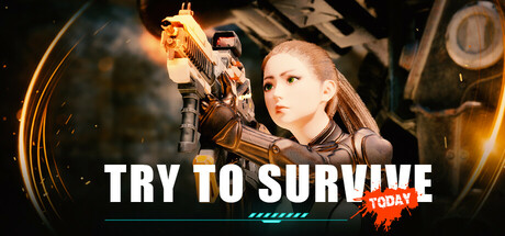 今日求生/Try to survive Today