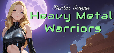 变态前辈：重金属战士/Hentai Senpai: Heavy Metal Warriors