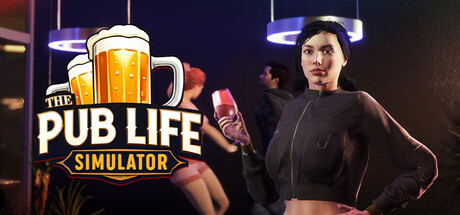 酒吧生活模拟器/The Pub Life Simulator