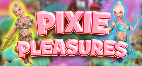 小精灵的快乐/Pixie Pleasures 🧚‍♀️