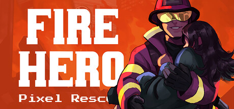 消防英雄 - 像素救援/Fire Hero - Pixel Rescue