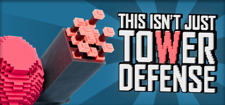 这不仅仅是塔防游戏/This Isn't Just Tower Defense