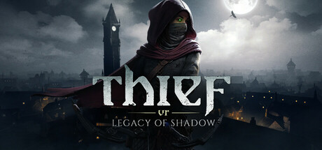 神偷VR：暗影遗产/Thief VR: Legacy of Shadow