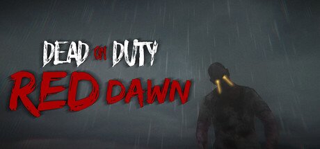 殉职：赤色黎明/Dead On Duty: Red Dawn