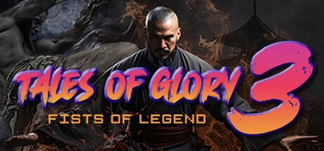 荣耀传说3：传奇之拳/Tales Of Glory 3 : Fists of Legend