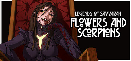 萨瓦拉传说：花与蝎/Legends of Savvarah: Flowers and Scorpions