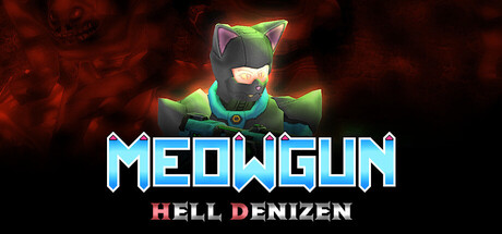 喵枪：地狱居民/MeowGun: Hell Denizen