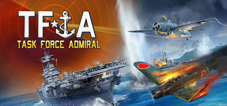 特遣舰队指挥官 - 卷1：美国航母战斗/Task Force Admiral - Vol.1: American Carrier Battles