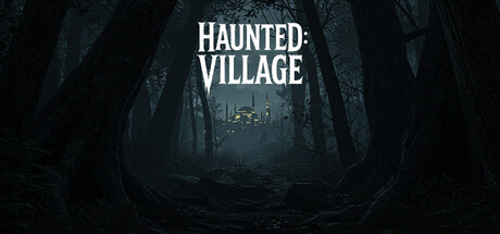 闹鬼:村庄/Haunted: Village