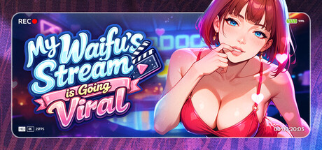 我老婆的直播火了/My Waifu's Stream is Going Viral ‼️😳