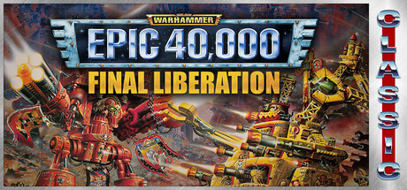最终解放：战锤传奇40K/Final Liberation: Warhammer Epic 40,000 (Classic)