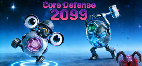 核心防线2099/Core Defense 2099