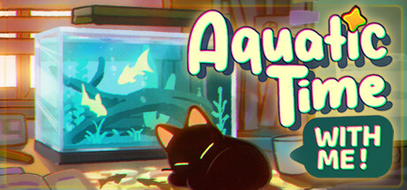 鱼我一起: 水愈时光/With Me: Aquatic Time