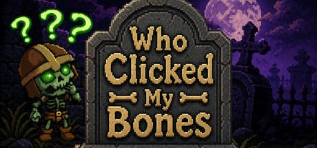 谁点击了我的骨头?/Who Clicked My Bones?