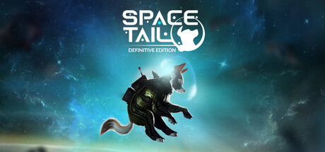 太空尾巴：决定版/Space Tail: Definitive Edition