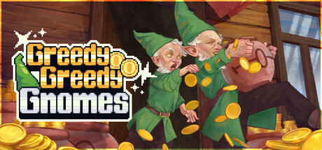 贪婪的侏儒/Greedy Greedy Gnomes