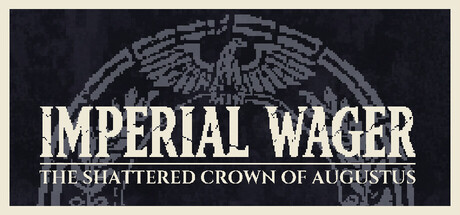 帝国豪赌：奥古斯都的破碎王冠/Imperial Wager: The Shattered Crown of Augustus
