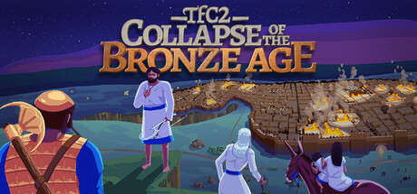 新月沃土 2：青铜时代的崩溃/TFC2: The Fertile Crescent 2 - Collapse of The Bronze Age