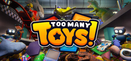 玩具太多了!/Too Many Toys!