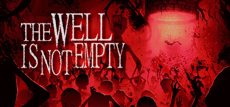 井内并非空无一物/THE WELL IS NOT EMPTY
