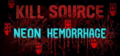 杀戮之源：霓虹大出血/Kill Source: Neon Hemorrhage
