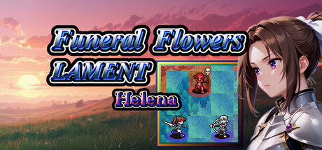 葬花悲歌：海伦娜/Funeral Flowers Lament: Helena