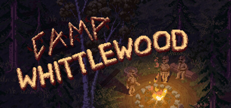 惠特尔伍德营地/Camp Whittlewood