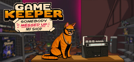 店长：谁把我的店给搞砸了！/Game Keeper: Somebody Messed Up My Shop!
