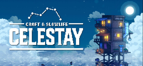 塞莱斯特：建造与慢生活/CELESTAY Craft&Slowlife