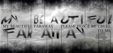 我美丽遥远的梦，请别对我残忍/My Beautiful Faraway, Please Don’t Be Cruel To Me