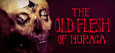 努拉加之旧肉/The Old Flesh of Nuraga